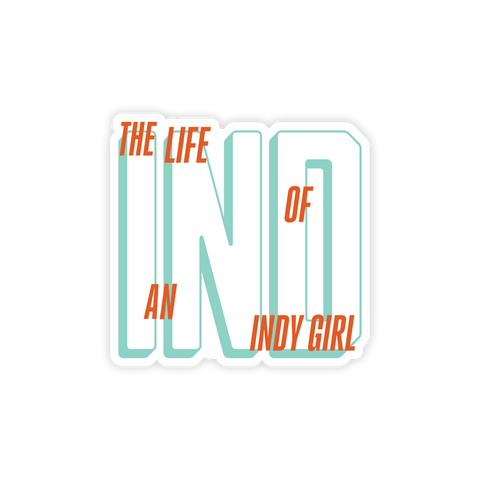 Life Of An Indy Girl Sticker